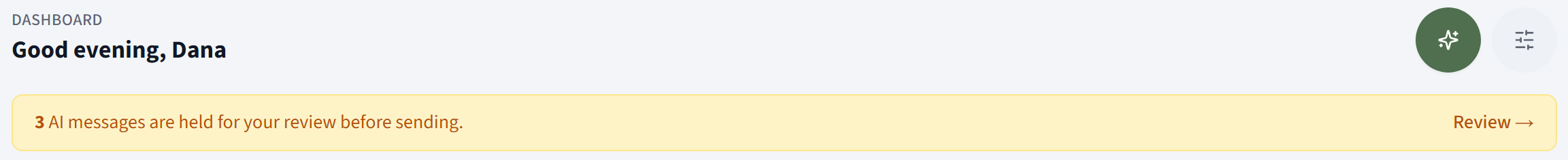 The dashboard greeting with a banner reading: 3 AI messages are held for your review before sending, with a Review link.